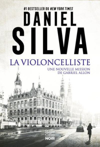 La violoncelliste - Silva Daniel ; Eliroff Thibaud
