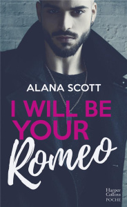 I Will Be Your Romeo - Scott Alana