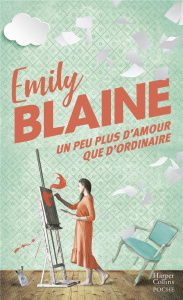 Un peu plus d'amour que d'ordinaire - Blaine Emily