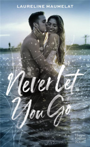 Never Let You Go - Maumelat Laureline