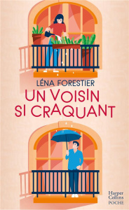 Un voisin si craquant - Forestier Léna