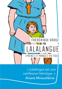 Lalalangue (Prenez et mangez-en tous) - Voruz Frédérique ; Abkarian Simon