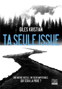 Ta seule issue - Kristian Giles ; Todd Samuel