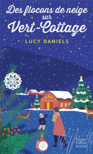 Des flocons de neige sur Vert-Cottage - Daniels Lucy ; McGuinness Marion
