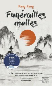 Funérailles molles - Fang Fang ; Duzan Brigitte ; Zhang Xiaoqiu