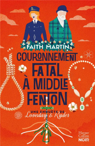 Une enquête de Loveday & Ryder : Couronnement fatal à Middle Fenton - Martin Faith ; Kuntzer Benjamin