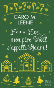 F*** Eve, mon père Noël s'appelle Adam ! - Leene Caro M.