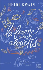 La ferme aux alouettes - Swain Heidi ; Pache Raphaëlle
