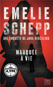 Jana Berzelius : Marquée à vie - Schepp Emelie ; Poirier Louis