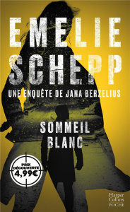 Jana Berzelius : Sommeil blanc - Schepp Emelie ; Cassaigne Rémi