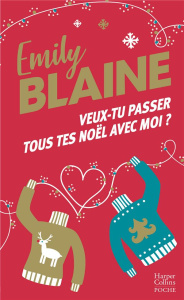 Veux-tu passer tous tes Noël avec moi ? - Blaine Emily