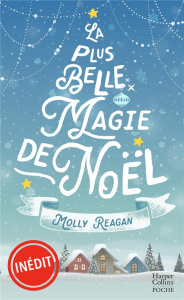 La plus belle magie de Noël - Reagan Molly