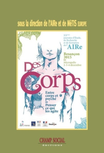 Des corps : entre corps et psyché, penser ce qui les agite. XXe Journées d'étude, de recherche et de - COLLECTIF