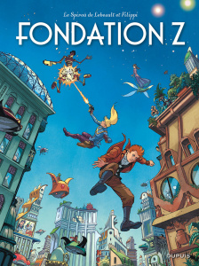 Le Spirou de... Tome 13 : Fondation Z - Filippi Denis-Pierre ; Lebeault Fabrice ; Lofé Gre