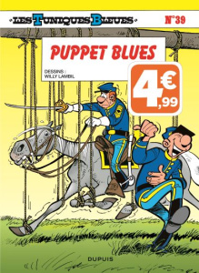 Les Tuniques Bleues Tome 39 : Puppet blues - Cauvin Raoul ; Lambil Willy