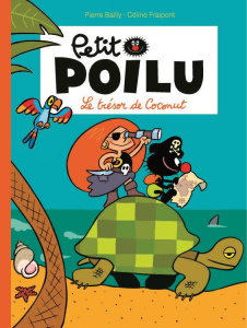 Petit Poilu : Le trésor de Coconut - Bailly Pierre ; Fraipont Céline