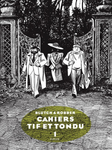 Cahiers Tif et Tondu Tome 1 - ROBBER/BLUTCH