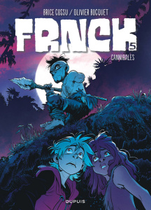 Frnck Tome 5 : Cannibales - Cossu Brice ; Bocquet Olivier ; Guillo Yoann