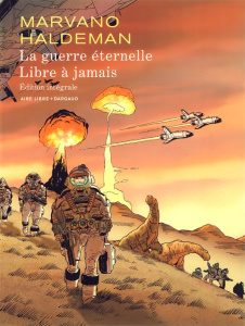 La guerre éternelle / Libre à jamais. Edition intégrale - MARVANO/HALDEMAN JOE