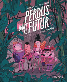 Perdus dans le futur Tome 1 : La tempête - DAMIAN/ALEX FUENTES