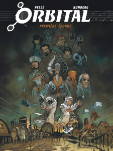 Orbital : Première époque : Tome 1, Cicatrices ; Tome 2, Ruptures ; Tome 3, Nomades ; Tome 4, Ravage - Pellé Serge ; Runberg Sylvain