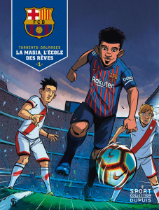FCB Tome 1 : La Masia, l'école des rêves - Torrents Eduard ; Dalmases Cesc ; Black Marc ; Alo