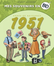 Mes souvenirs en BD : Année de naissance 1951 - Bloicat Denis ; Saccoman Isacco
