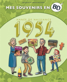 Mes souvenirs en BD : Année de naissance 1954 - Bloicat Denis ; Saccoman Isacco