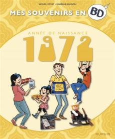 Mes souvenirs en BD : Année de naissance 1972 - Otrey Samuel ; Bagnoli Gabriele