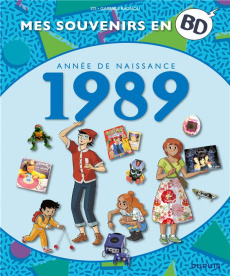 Mes souvenirs en BD : Année de naissance 1989 - STI/BAGNOLI GABRIELE