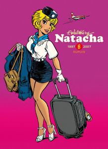 Natacha - Intégrale Tome 6 : 1997-2007 - Walthéry François