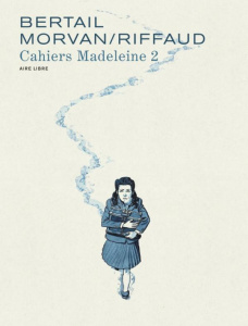 Madeleine - Cahiers 2 - Bertail ; Morvan ; Riffaud