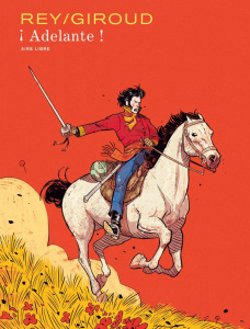 Adelante ! - Intégrale - Giroud Frank ; Rey Javi
