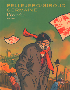 L'écorché Intégrale. Edition collector - Pellejero Ruben ; Giroud Frank ; Galandon Laurent