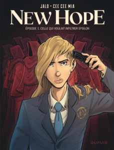 New Hope Tome 1 : Celle qui voulait infiltrer Epsilon - Cee Cee Mia ; Jalo