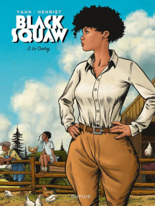 Black Squaw Tome 3 : Le Crotoy. Avec un frontispice numéroté et signé par l'auteur, Edition limitée - YANN/HENRIET