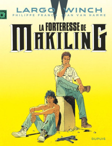 Largo Winch Tome 7 : La Forteresse de Makiling - Nouvelle édition - Van Hamme Jean ; Francq Philippe