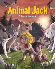 Animal Jack Tome 6 : Face à la meute - Toussaint Kid