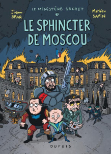 Le Ministère Secret Tome 3 : Le Sphincter de Moscou - Sfar Joann ; Sapin Mathieu
