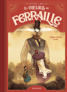 Les coeurs de ferraille Tome 1 : Debry, Cyrano et moi - Munuera José Luis