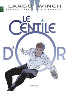 Largo Winch Tome 24 : Le centile d'or - Giacometti Eric ; Francq Philippe ; Denoulet Bertr