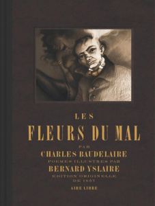Les Fleurs du mal - Baudelaire Charles ; Yslaire Bernard