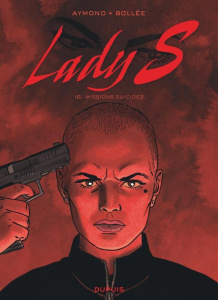 Lady S Tome 16 : Missions suicides - Aymond Philippe ; Bollée Laurent-Frédéric ; Versae