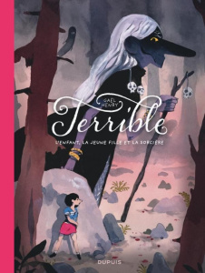 Terrible : L'enfant, la jeune fille et la sorcière - Henry Gaël