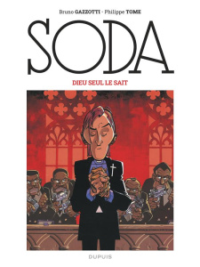 Soda Tome 10 : Dieu seul le sait - Gazzotti Bruno ; Tome Philippe