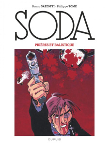 Soda Tome 11 : Prières et balistique - Gazzotti Bruno ; Tome Philippe