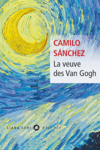 La veuve des Van Gogh - Sanchez Camilo ; Gonzalez-Batlle Fanchita