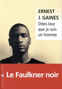 Dites-leur que je suis un homme - Gaines Ernest J. ; Herpe-Voslinsky Michelle