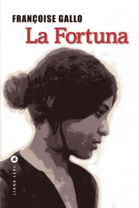 La fortuna - Gallo Françoise