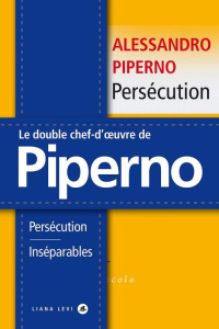 PERSECUTION INSEPARABLES - PIPERNO ALESSANDRO